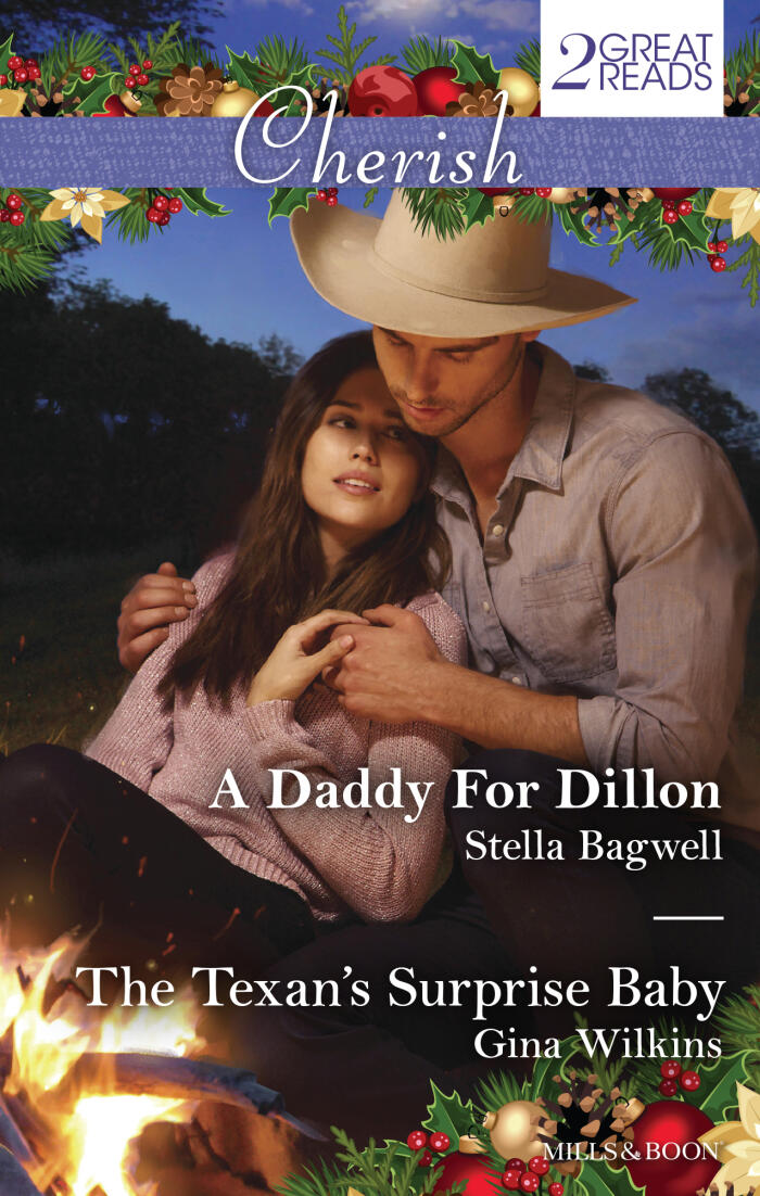 A Daddy for Dillon / The Texan's Surprise Baby