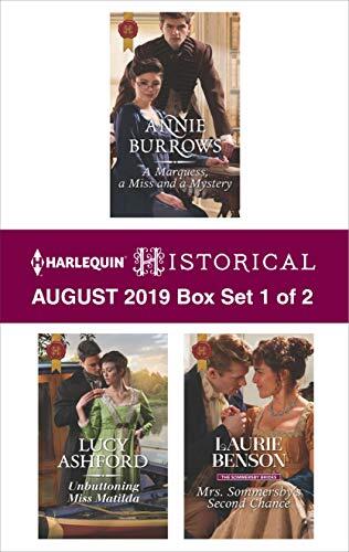 Harlequin Historical August 2019 - Box Set 1 of 2: A Marquess, a Miss and a Mystery/Unbuttoning Miss Matilda/Mrs. Sommersby's Second Chance