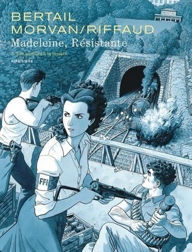 Madeleine, Résistante (Tome 3): Les Nouilles À La Tomate