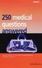 250 Medical Questions Answered