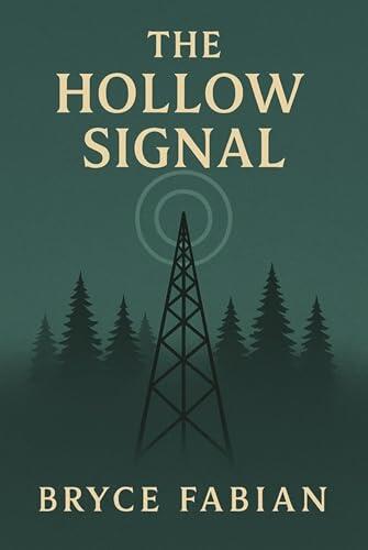 The Hollow Signal: Book Two of the Spirit Signal Trilogy