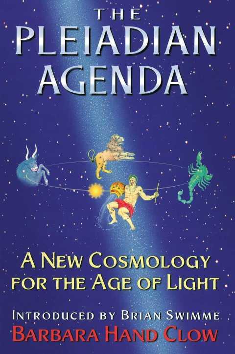 The Pleiadian Agenda (A New Cosmology for the Age of Light)