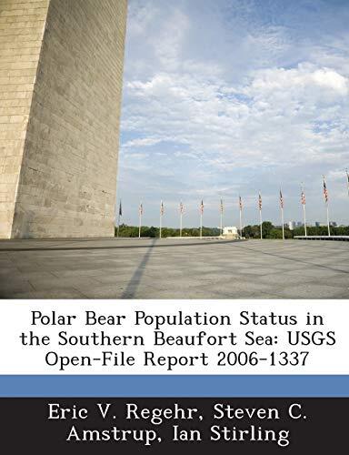 Polar Bear Population Status in the Southern Beaufort Sea (USGS Open-File Report 2006-1337)