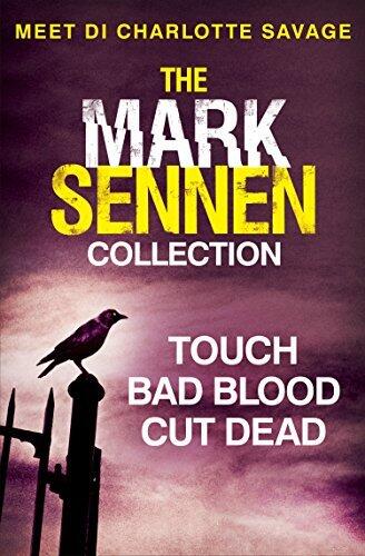 The Mark Sennen Collection (DI Charlotte Savage 1 - 3): A chilling crime and thriller collection