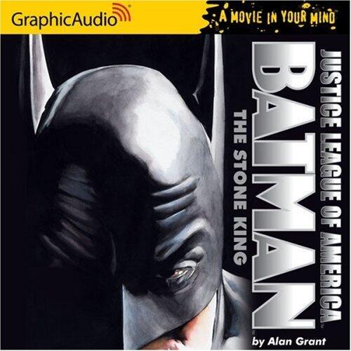 Justice League of America - Batman: The Stone King [Audio CD] [2008] (Author) Alan Grant