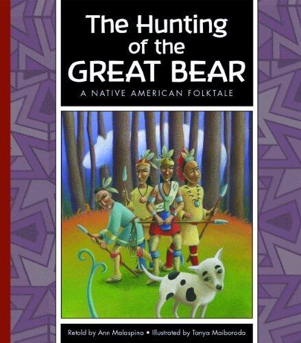 The Hunting of the Great Bear: A Native American Folktale