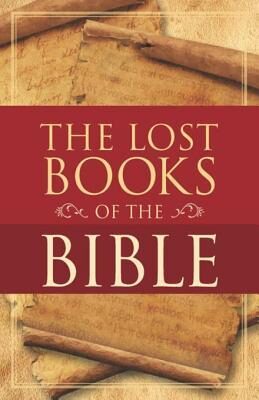 The Lost Books of the Bible