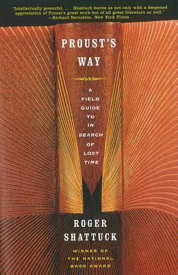 Proust's Way: A Field Guide to In Search of Lost Time