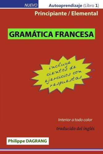 Gramatica Francesa - principiante / elemental con respuestas (interior a todo color)