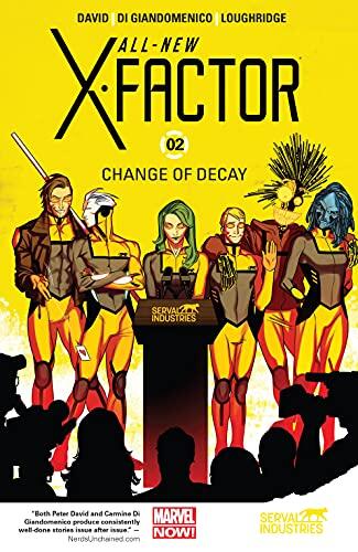 All-New X-Factor (Vol. 2): Change Of Decay