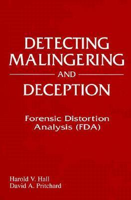 Detecting Malingering and Deception: Forensic Distortion Analysis