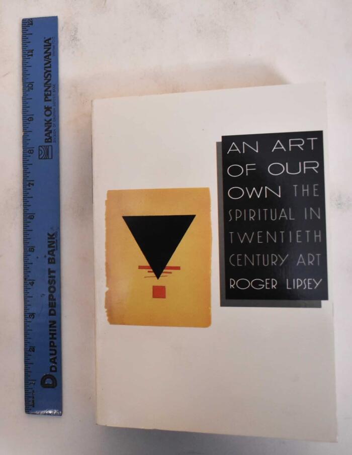 An Art of Our Own: The Spiritual in Twentieth Century Art
