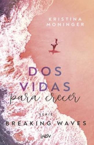 Dos vidas para crecer