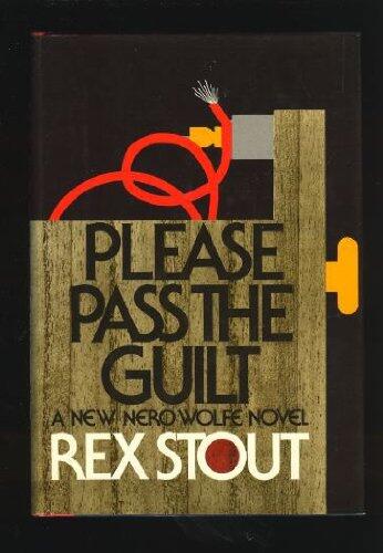 Please Pass the Guilt: A New Nero Wolfe Novel
