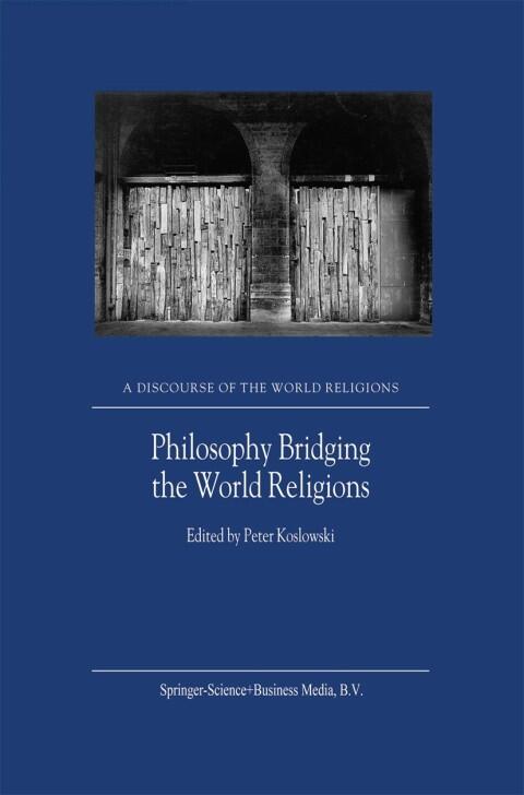 Philosophy Bridging the World Religions: Fifth Expo-discourse of the World Religions, Hannover, Germany, 2000