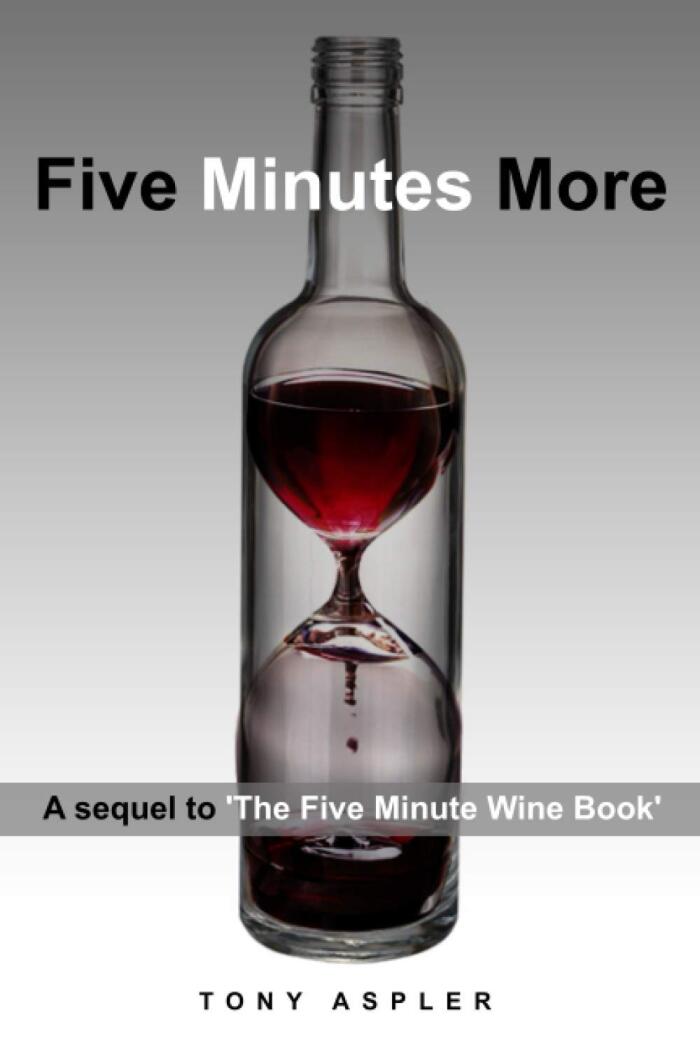 Five Minutes More: A Wine Book for Busy People