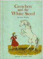Gretchen and the White Steed