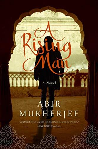 A Rising Man: A Novel