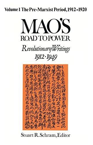 Mao's Road to Power: Revolutionary Writings, 1912-49 vol. 1: Pre-Marxist Period, 1912-20