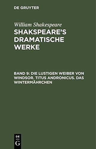 Die Lustigen Weiber Von Windsor. Titus Andronicus. Das Wintermährchen
