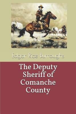 The Deputy Sheriff of Comanche County