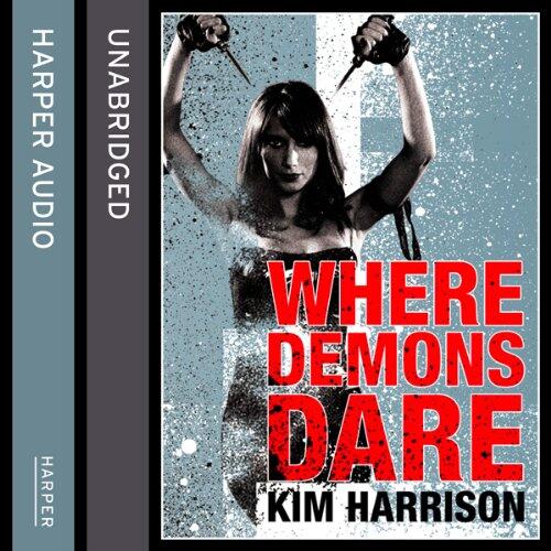 Rachel Morgan: The Hollows (6) - Where Demons Dare