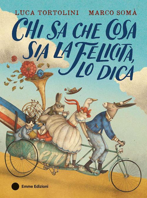 Chi Sa Che Cosa Sia la Felicità, Lo Dica