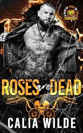 Roses Are Dead: Skilletsville Destroyers MC Book 3