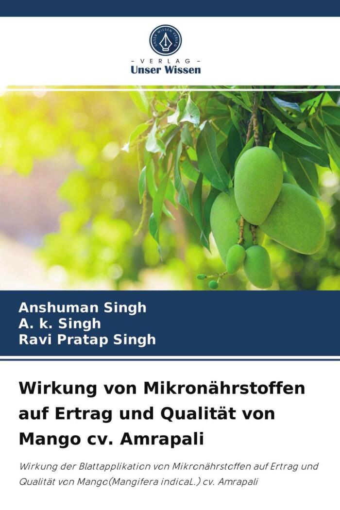 Wirkung von Mikronährstoffen auf Ertrag und Qualität von Mango Cv. Amrapali