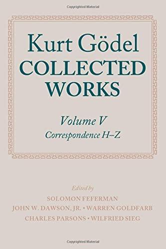 Kurt Gödel: Collected Works (Volume V)