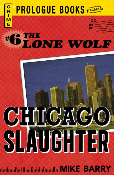Lone Wolf (Volume 6): Chicago Slaughter