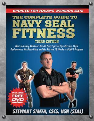 The Complete Guide to Navy Seal Fitness [Includes DVD]