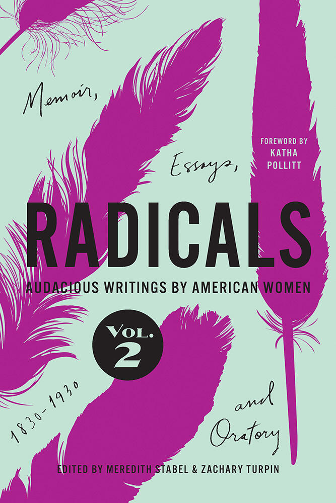 Radicals (Volume 2): Memoir, Essays, and Oratory