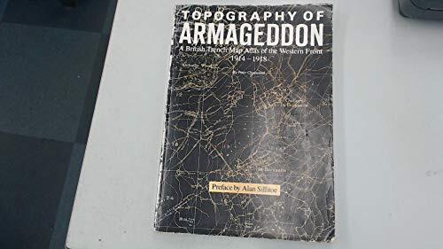 Topography of Armageddon: A British Trench Map Atlas of the Western Front, 1914-1918