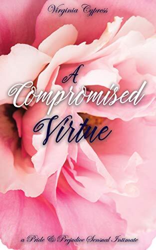 A Compromised Virtue: A Pride and Prejudice Sensual Intimate Novella