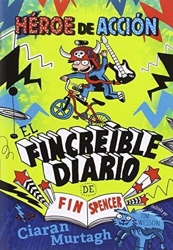El Fincreíble diario de Fin Spencer 1: Héroe de Acción