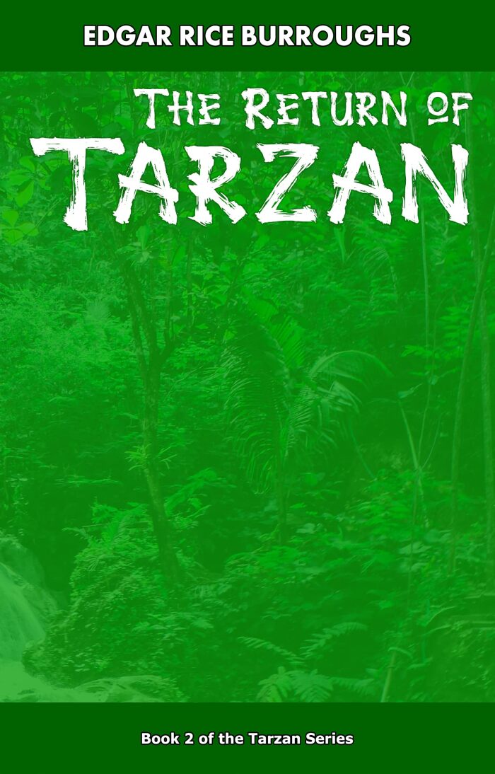 The Return of Tarzan (Annotated): THE COMPLETE AND UNABRIDGED CLASSIC