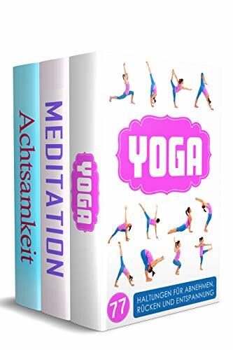 Yoga | Meditation | Achtsamkeit: 77 Yoga Haltungen, 10 Minuten Mediation & Achtsamkeit
