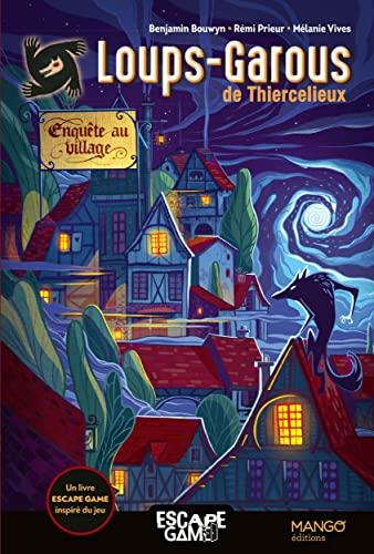 Enquête au village : loups-garous de Thiercelieux: Livre escape game