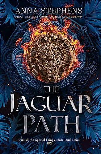 The Jaguar Path (The Thrilling Epic Fantasy Trilogy Continues in This Sequel to The Stone Knife)