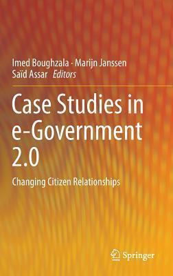 Case Studies in e-Government 2.0: Changing Citizen Relationships