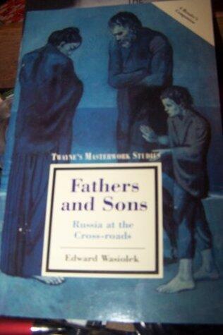 Fathers and Sons: Russia at the Cross-Roads