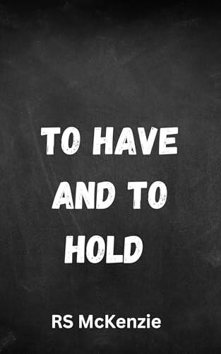 To Have and To Hold