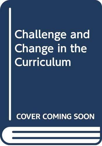 Challenge and Change in the Curriculum