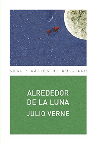 Alrededor de la Luna (Akal Basica De Bolsillo / Akal Pocket Basic)