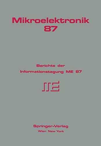 Mikroelektronik 87: Berichte der Informationstagung ME 87