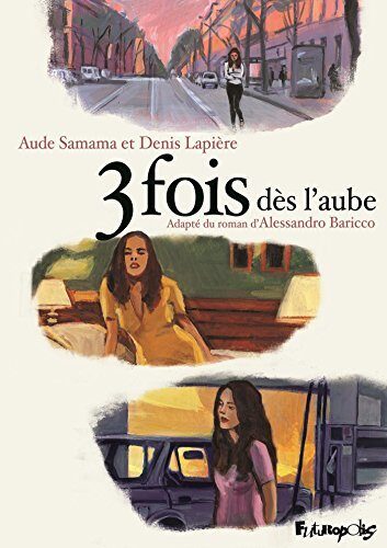 3 fois dès l'aube BD