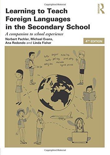 Learning to Teach Foreign Languages in the Secondary School: A Companion to School Experience (Learning to Teach Subjects in the Secondary School Series)