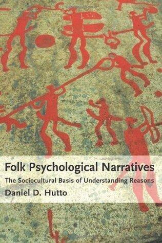 Folk Psychological Narratives: The Sociocultural Basis of Understanding Reasons