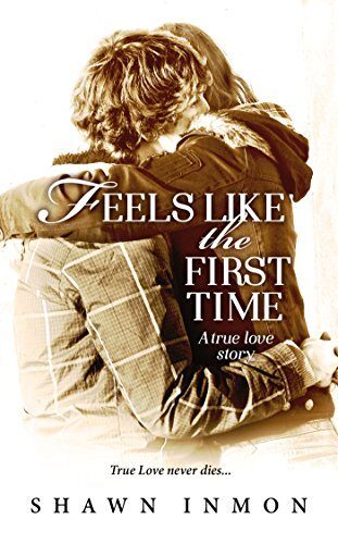 Feels Like the First Time
